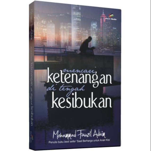 Mencari Ketenangan Di Tengah Kesibukan