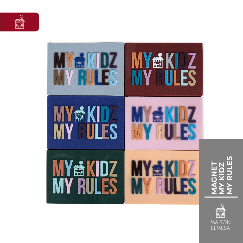 Maison Elmesa Magnet My Kidz My Rules