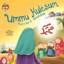 BB.SERI SAHABAT RASUL: UMMU KULTSUM PUTRI KE-3 RASULULLAH