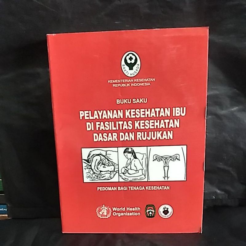 Jual Buku Saku Pelayanan Kesehatan Ibu Di Fasilitas Kesehatan Dasar