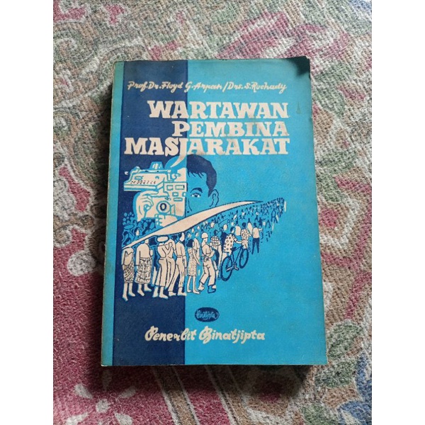 Wartawan pembina masjarakat - Prof dr floyd G arpan