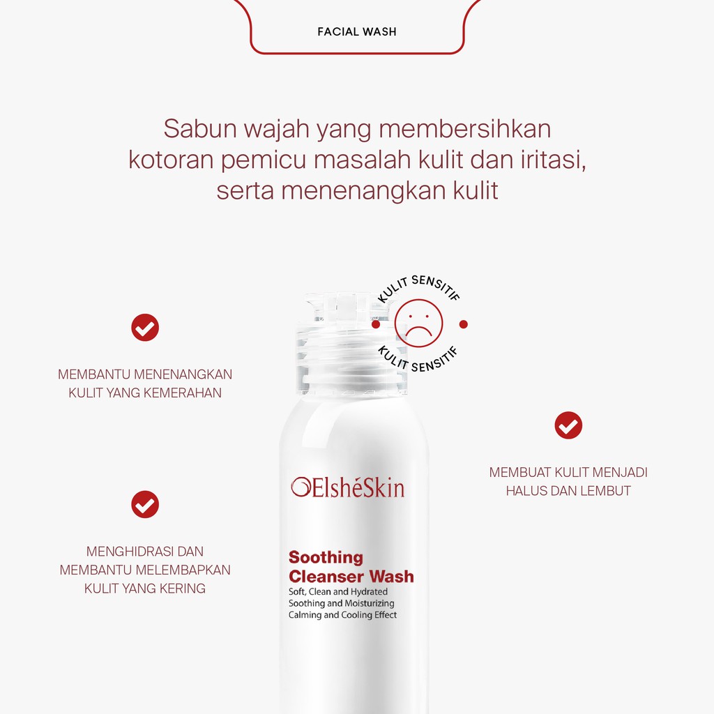 ElsheSkin Soothing Cleanser Wash 100ml. Perawatan untuk Kulit Bersih. Membersihkan/Cleansing, Bersihkan Wajah/Muka dari Kotoran dengan Chamomile dan Extract Acid. Kulit Bersih &amp; Glowing Tanpa Kulit Terasa Kering