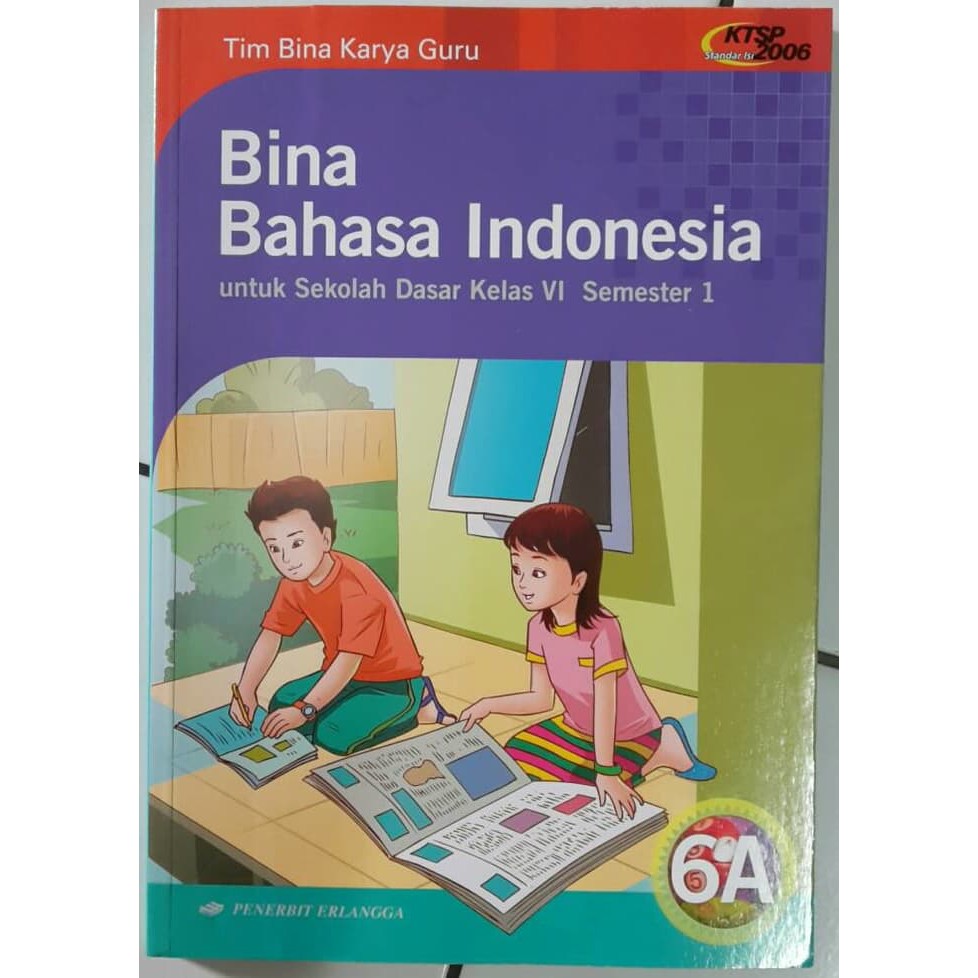 bina bahasa indonesia 6a untuk sd kelas vi semester 1 ( ktsp 2006 )