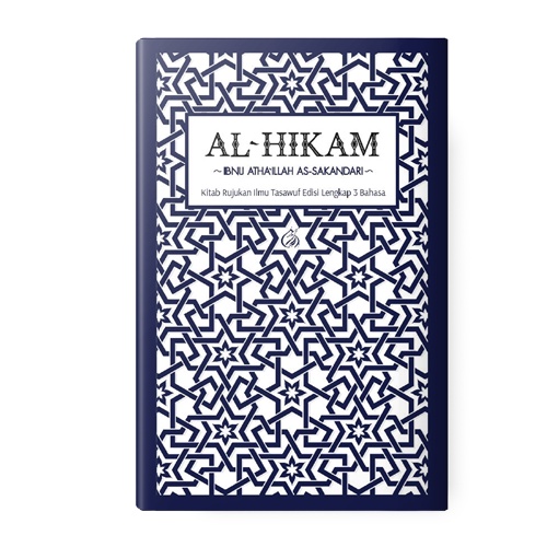 Al-Hikam: Kitab Rujukan Ilmu Tasawuf Edisi Lengkap 3 Bahasa