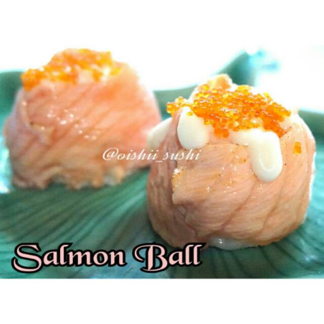 

SALMON BALL OISHII SUSHI