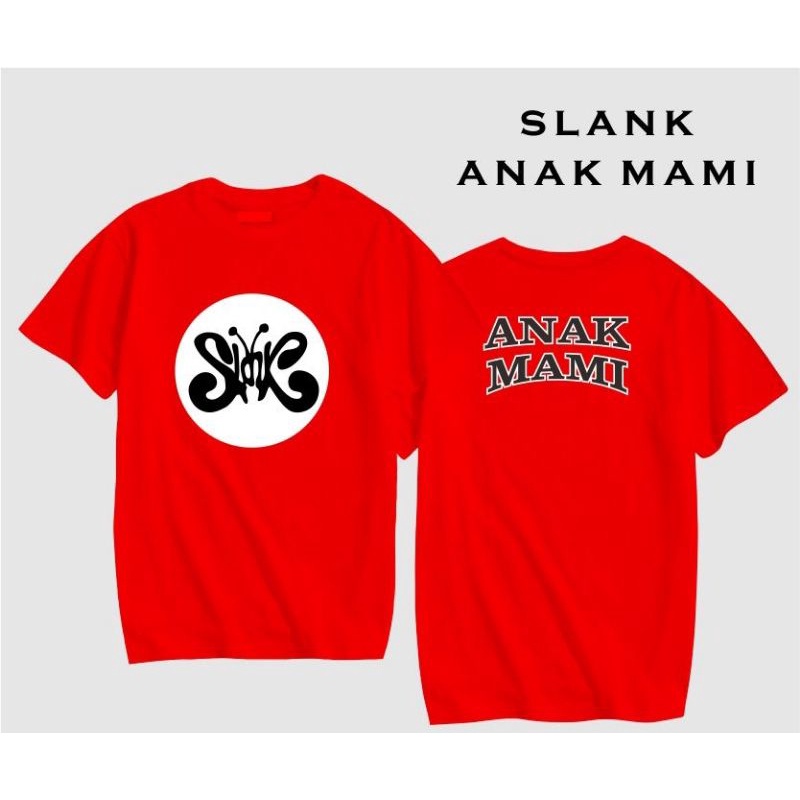 KAOS ANAK MAMI ORIGINAL SLANKERS//KAOS SLANK//T-SHIRT SLANK//KAOS BAND//KAOS KOMUNITAS//KAOS COD
