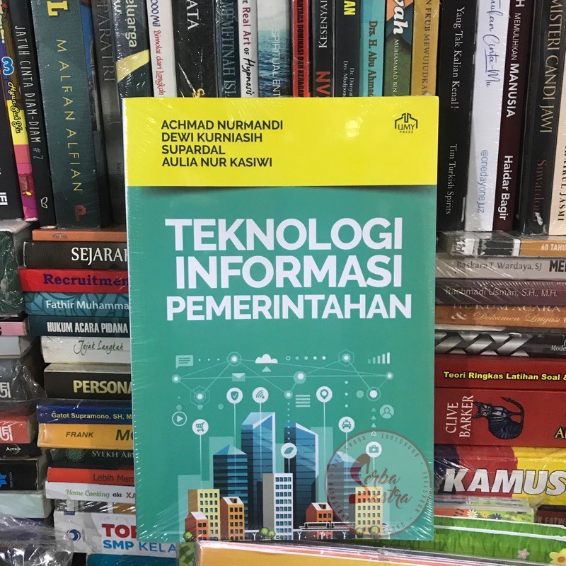 Teknologi Informasi Pemerintahan - Achmad Nurmandi dkk - UMY Press