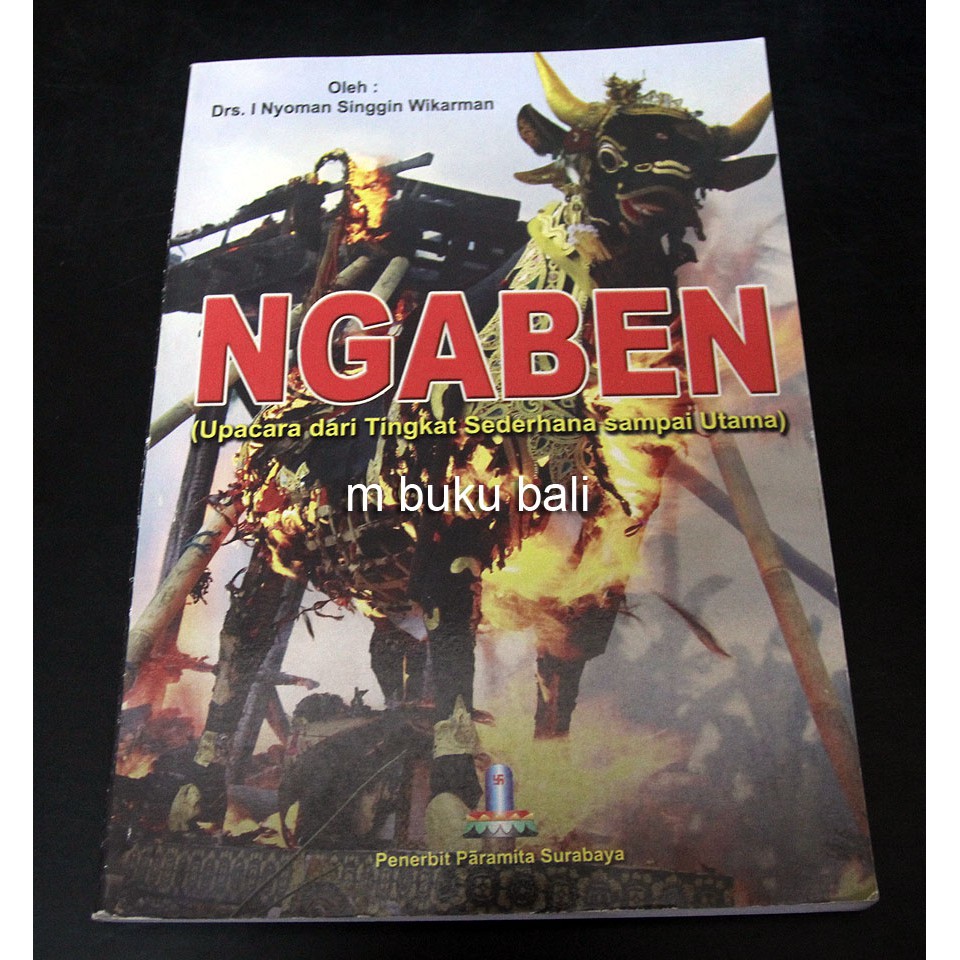 Ngaben Upacara dari Tingkat Sederhana sampai Utama