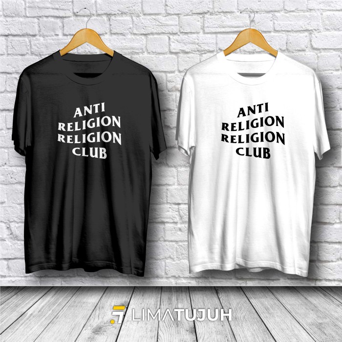 Kaos Anti Religion Religion Club Baju Distro Bahan Combed 30s Premium (YSC)