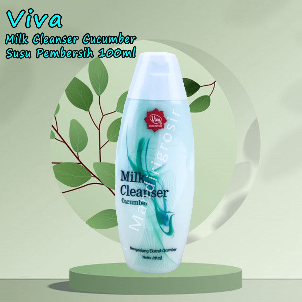 Milk Cleanser Cucumber *Viva * Susu Pembersih * 100ml