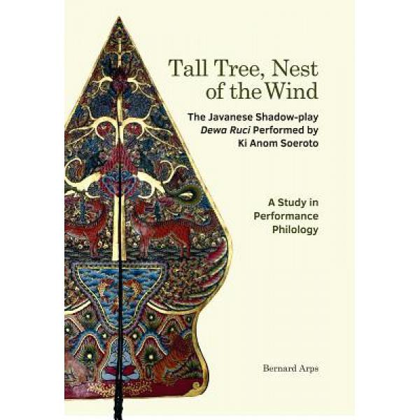 Tall Tree, Nest of the Wind: The Javanese Shadow-Play Dewa R - 9789814722155 - Buku Ori Periplus