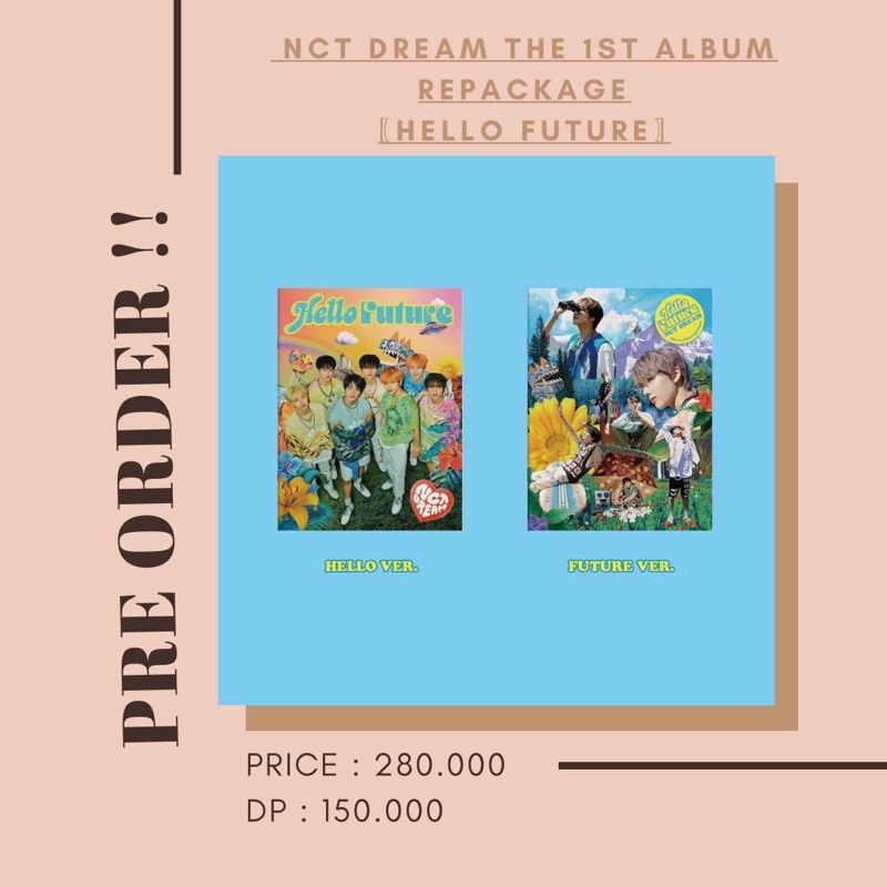 PO NCT DREAM REPACKAGE ALBUM: HELLO FUTURE [PHOTOBOOK] (PO BY @kp0pmarket)