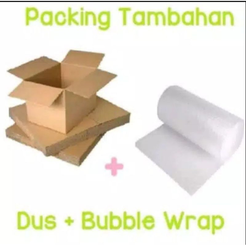 Tambahan Dus+Bubble wrap agar barang aman