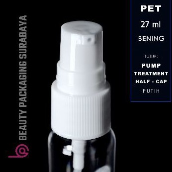 Botol Plastik PET 27ml BR Bening Tutup Pump Treatment Half Cap