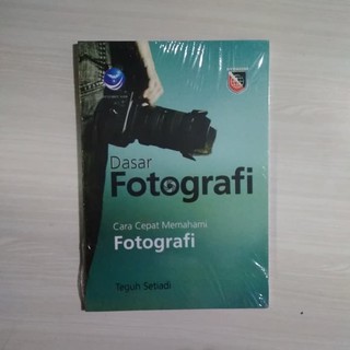 Buku Dasar fotografi cara cepat memahami fotografi
