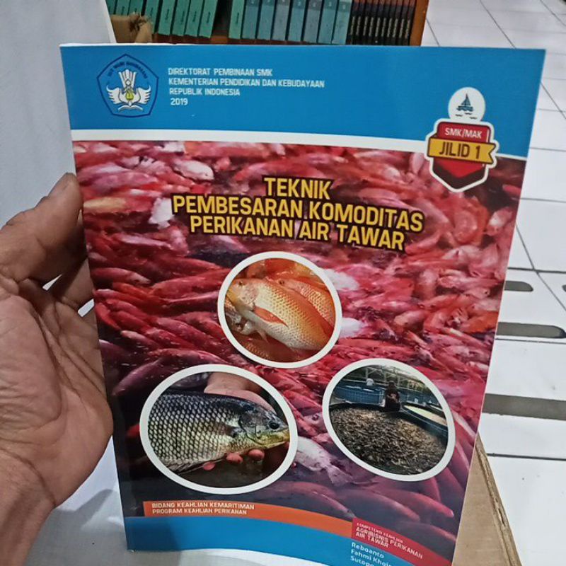 

buku teknik pembesaran komoditas perikanan air tawar jilid 1 untuk SMK