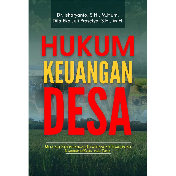 Buku Hukum Keuangan Desa (Mencari Keseimbangan Kewenangan Pemerintah Kabupaten