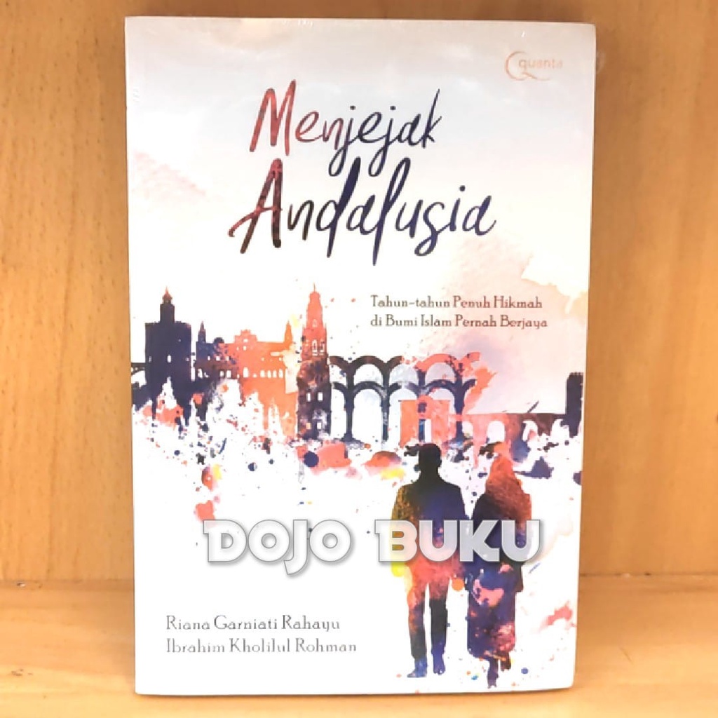 Buku Menjejak Andalusia by Riana Garniati Rahayu &amp; Ibrahim Kholilul Ro