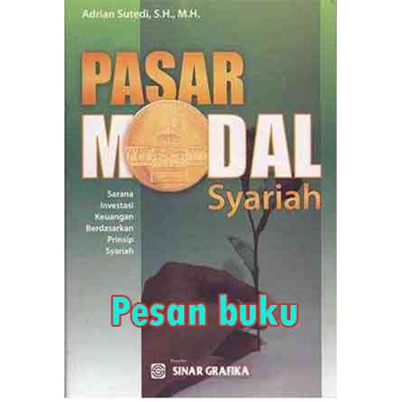 

Buku Pasar Modal Syariah. Adrian Sutedi, S.H., M.H.