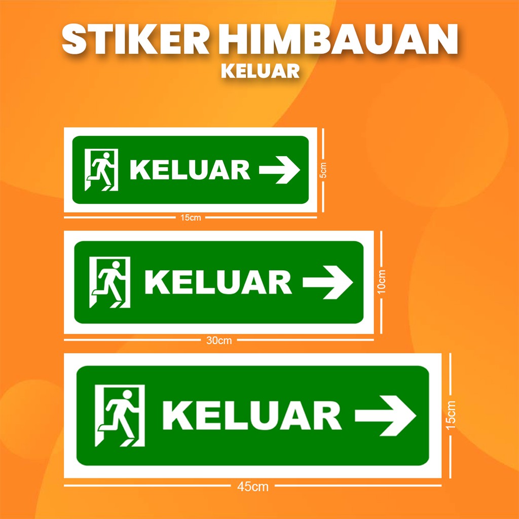 

Stiker K3 Keluar "Kanan" / Sticker HSE Exit "Right" (Print Tajam & Anti Air)