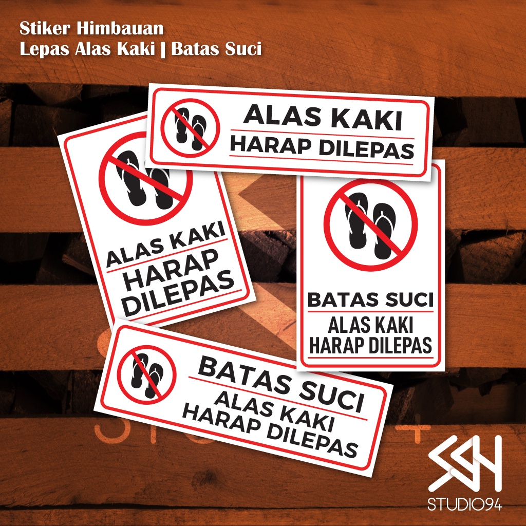 

Stiker Peringatan | Sticker Petunjuk | LEPAS ALAS KAKI BATAS SUCI | Vinyl Tahan Air