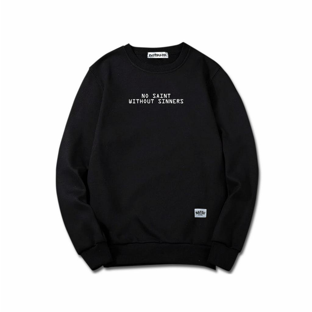 Sweater Crewneck Pria Simple Tulisan Natsu co. - No Saint Without Sinner NATSU x PANDAWA HOODIE