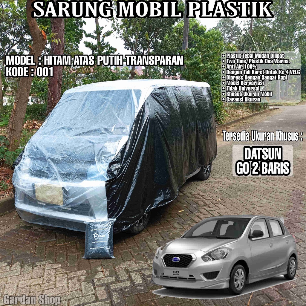 Sarung Mobil Plastik DATSUN GO 2 BARIS Hitam Atas Putih Transparan Full Anti Air