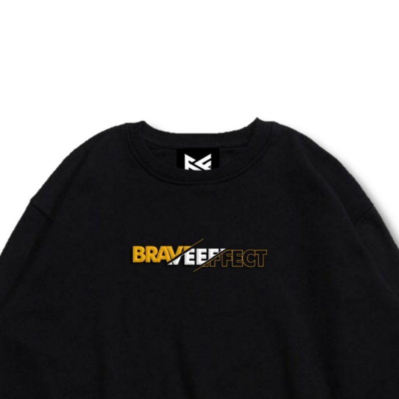 BRAVE EFFECT • Sweater Hoodie CREWNECK Bordir Original Pria Wanita High Quality Premium Distro
