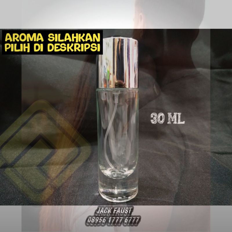 PARFUM REFILL 30ML JAMINAN TAHAN LAMA AROMA BEBAS PILIH / PARFUME / REFILL / MINYAK / WANGI