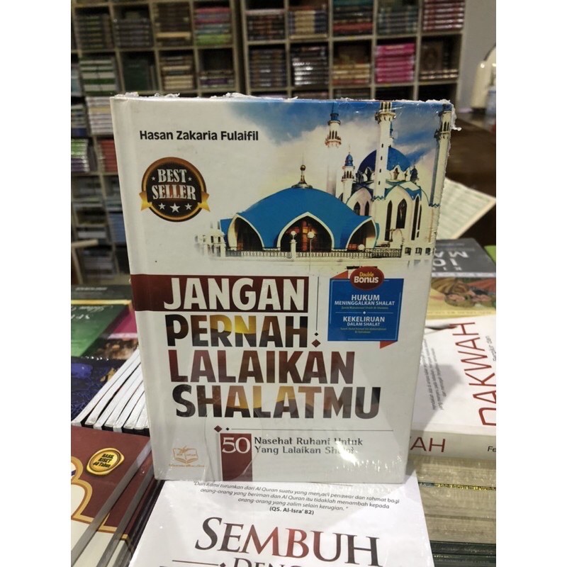 Jangan pernah lalaikan shalatmu