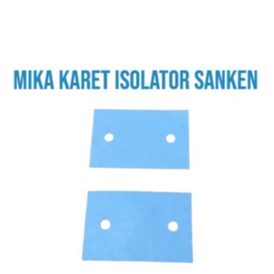 MIKA KARET ISOLATOR SANKEN A1216 3M2 10PCS