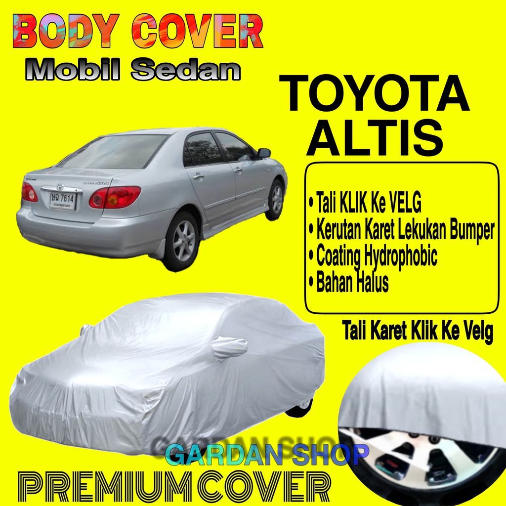 Sarung Mobil TOYOTA ALTIS Polos Body Cover Penutup Mobil Toyota Altis PREMIUM Coating Waterproof