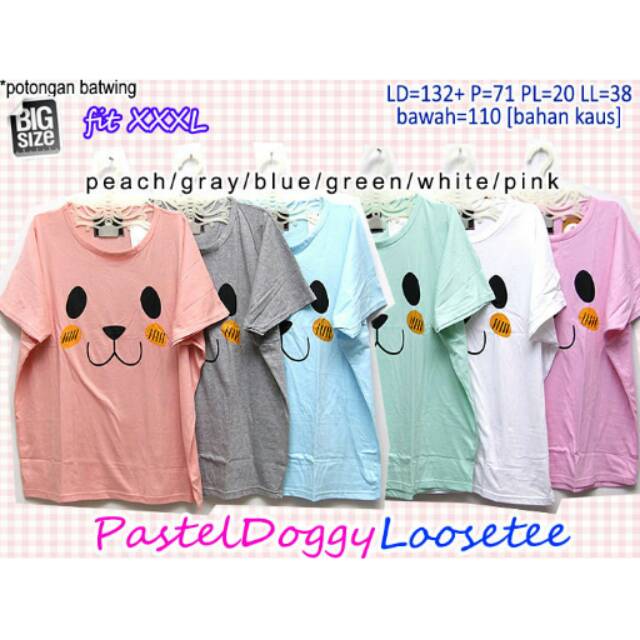 Pastel Doggy Loosetee BAJU KAOS KAUS LUCU SUPER BESAR BIGSIZE JUMBO PLUS SIZE XXXL 3L