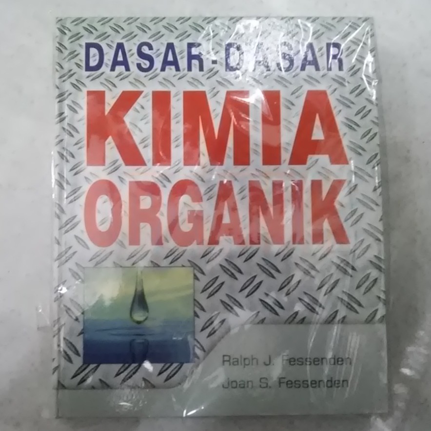 Buku Dasar-Dasar Kimia Organik - Ralph J. Fessenden dan Joan S. Fessenden