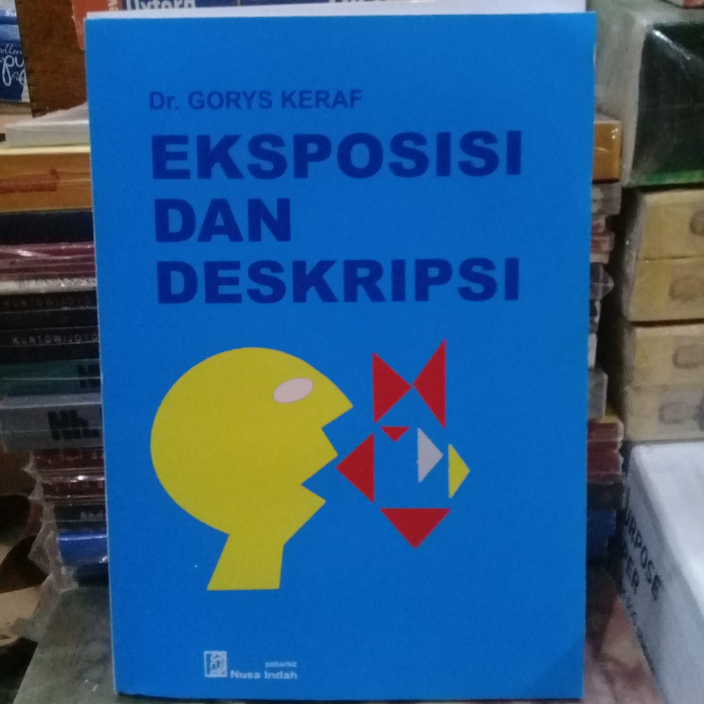 Eksposisi dan Deskripsi - Dr.Gorys Keraf