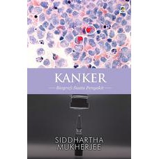 KANKER PENYUSUN SIDDHARTA MUKHERJEE