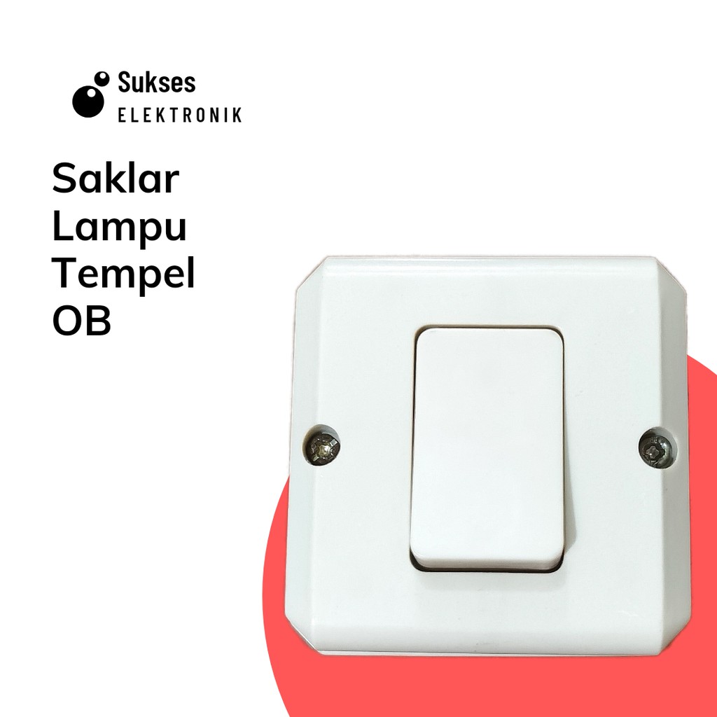 Saklar Lampu / Saklar Listrik OB