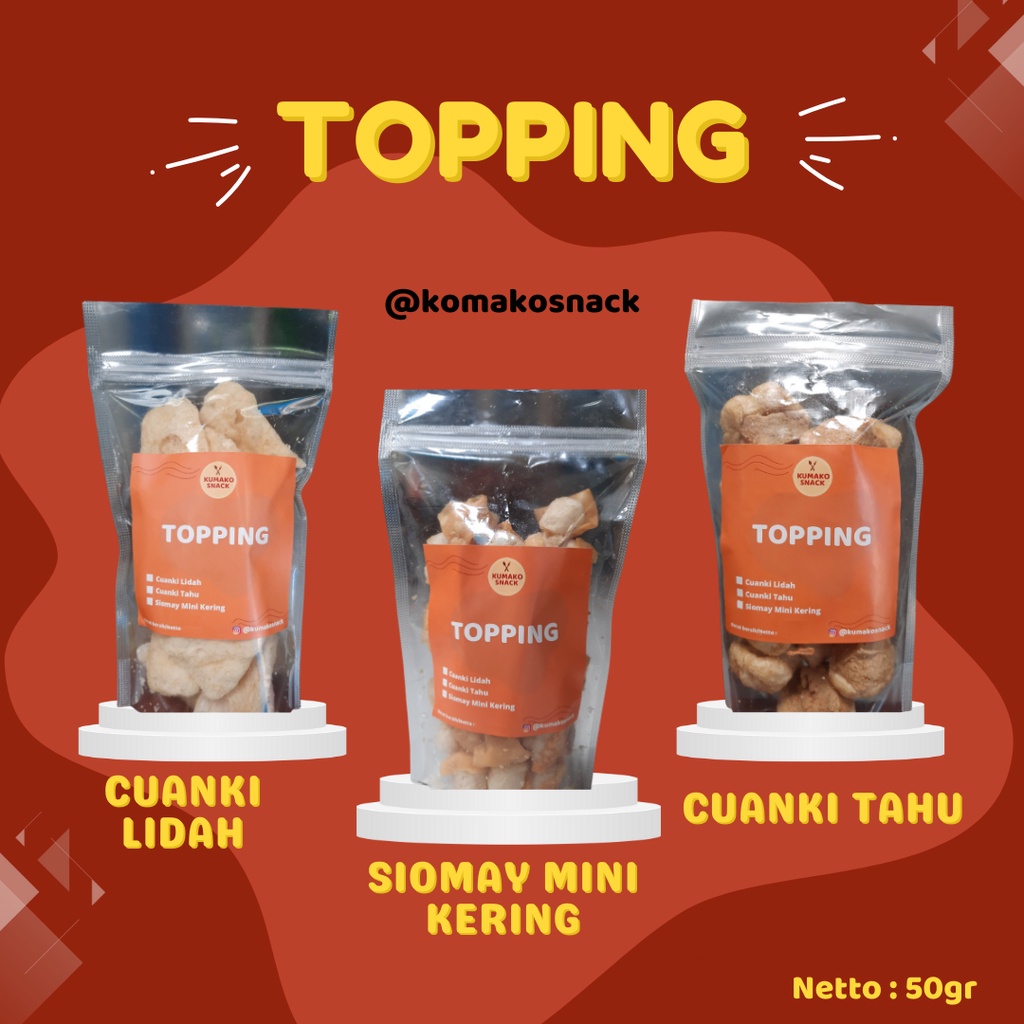 

Topping Cuanki Lidah, Siomay Mini Kering, & Cuanki Tahu| Kumako Snack Topping Baso Aci 50 gr 100gr