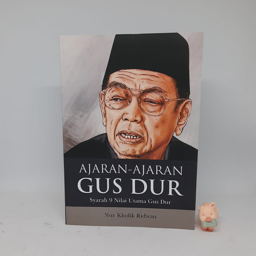 Ajaran Ajaran Gus Dur - Nur Kholik Ridwan