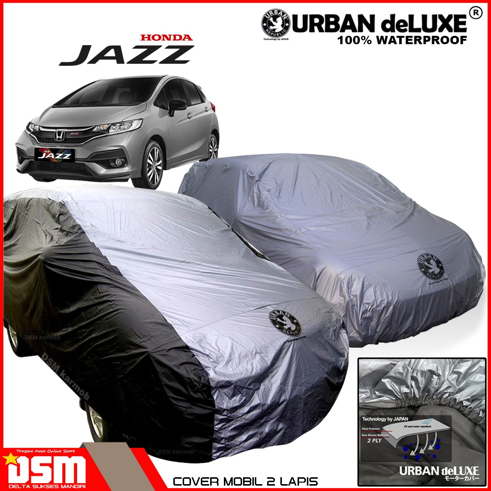 Urban Deluxe Cover Mobil 2 Lapis Honda Jazz / 100% Waterproof Dan Anti Gores