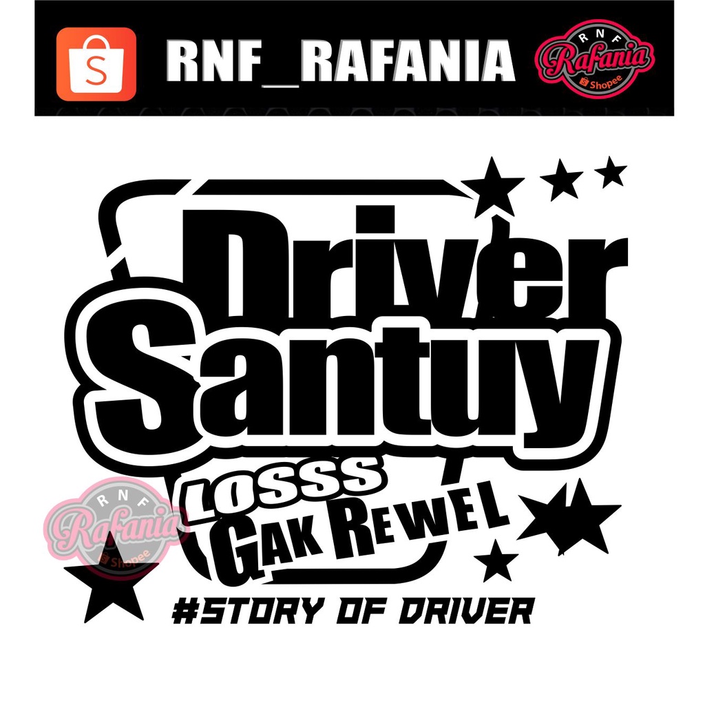 STIKER KATA KATA KACA PINTU MOBIL TRUK PICK UP GRANMAX L300 DRIVER SANTUY LOSS GAK REWEL