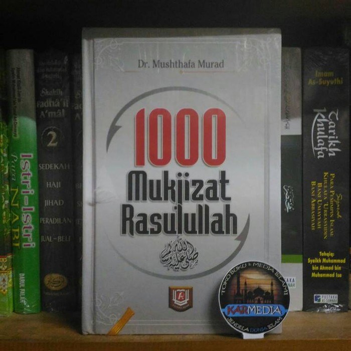 1000 Mukjizat Rasulullah - Pustaka Azzam - Karmedia