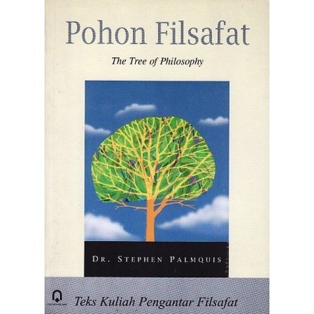 Pohon filsafat buku filsafat-STEPHEN PALMQUIST-buku filsafat