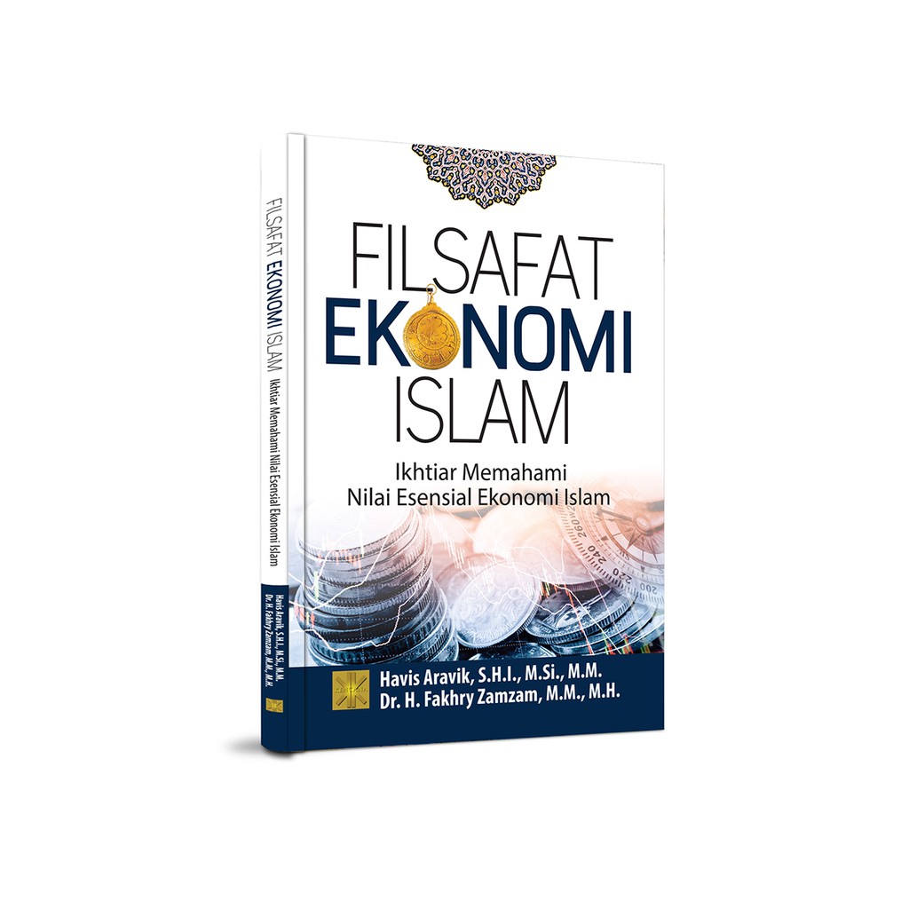 Jual Buku Filsafat Ekonomi Islam: Ikhtiar Memahami Nilai Esensial ...