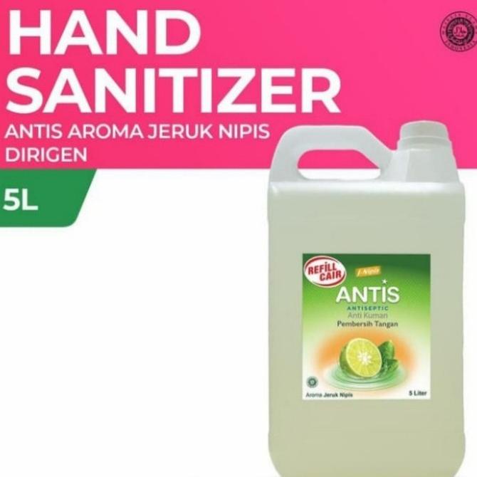 HAND SANITIZER ANTIS 5 Liter /ANTIS 5Liter CAIR/ANTIS JERUK NIPIS 5L -