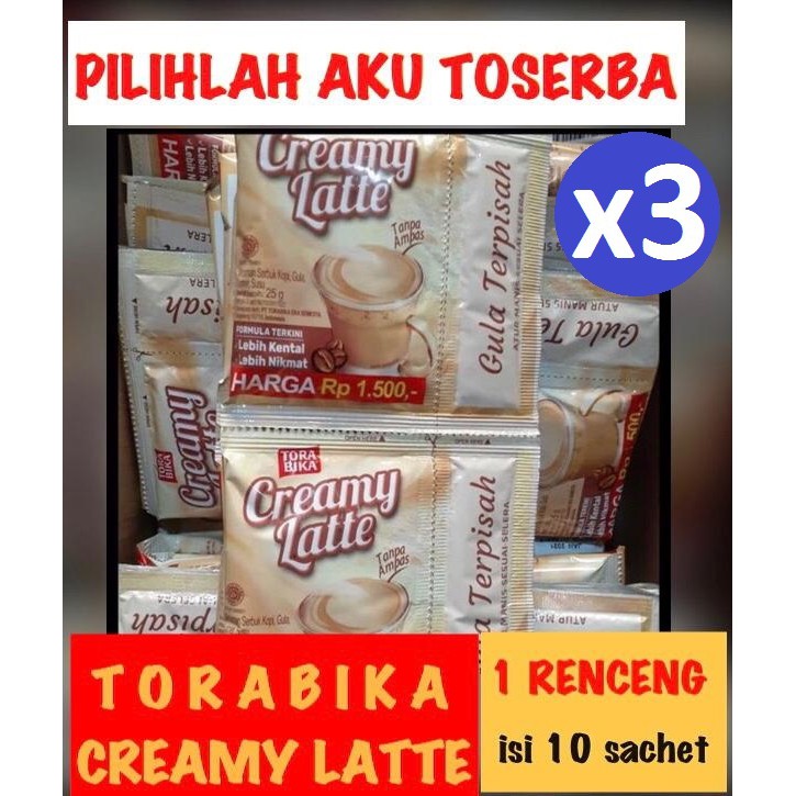 Torabika Creamy Latte Renceng 10 Sachet @ 25 gr (HARGA 3 RENCENG)