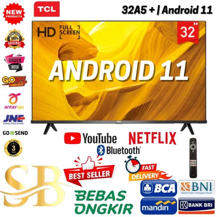 TCL LED 32 inch 32A5 SMART ANDROID YOUTUBE NETFLIX - PENGGANTI 32A3