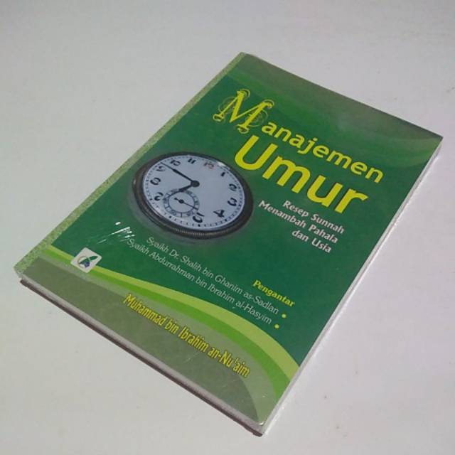Manajemen Umur Resep Sunnah Menambah Pahala dan Usia