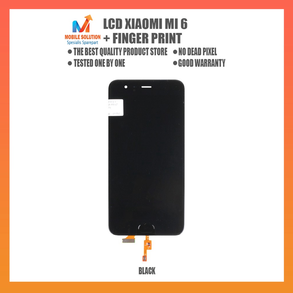 Grosir LCD Xiaomi Mi 6 Include Fitur Finger Print ORIGINAL 100% Fullset Touchscreen Garansi 1 Bulan + Packing / Bubbel