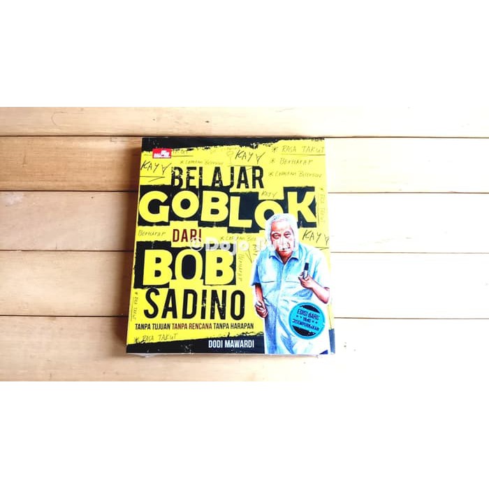 Belajar Bodoh dari Bob Sadino (Ed. Baru yang Disempurnakan) oleh Dodi